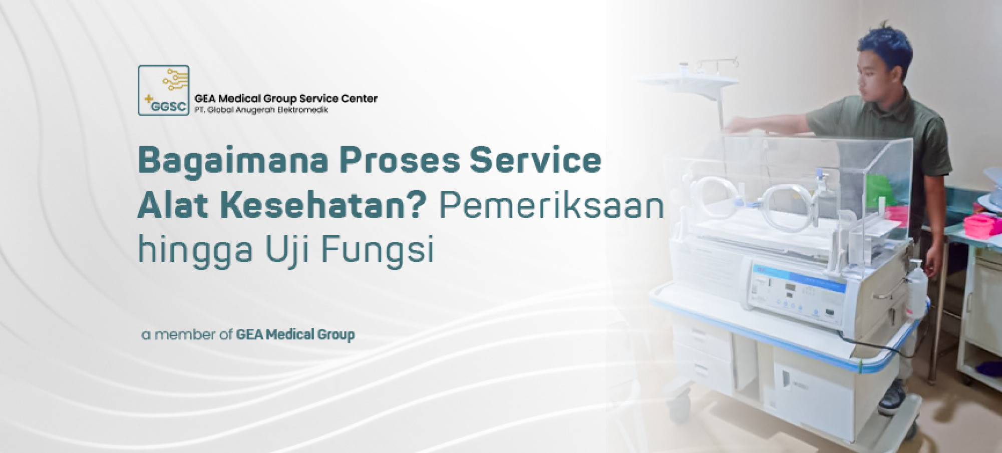 Bagaimana Proses Service Alat Kesehatan, Dari Pemeriksaan hingga Uji Fungsi