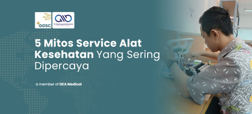 5 Mitos Tentang Service Alat Kesehatan yang Masih Banyak Dipercaya