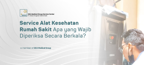 Service Alat Kesehatan Rumah Sakit Apa yang Wajib Diperiksa Secara Berkala