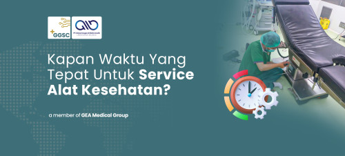 Kapan Waktu Yang Tepat Untuk Service Alat Kesehatan