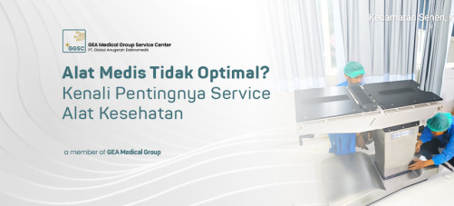 Alat Medis Tidak Optimal, Kenali Pentingnya Service Alat Kesehatan