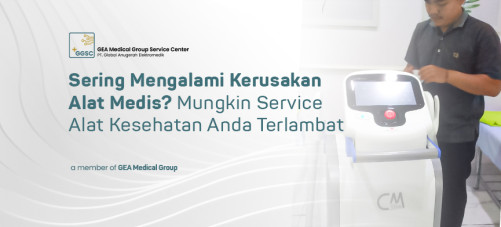 Sering Mengalami Kerusakan Alat Medis, Mungkin Service Alat Kesehatan Anda Terlambat