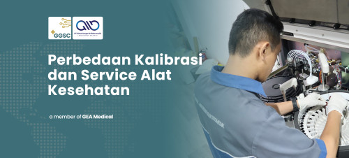 Perbedaan Kalibrasi dan Service Alat Kesehatan yang Wajib Diketahui