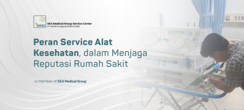 Peran Service Alat Kesehatan dalam Menjaga Reputasi Rumah Sakit