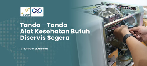 Tanda - Tanda Alat Kesehatan Anda Butuh Diservis Segera