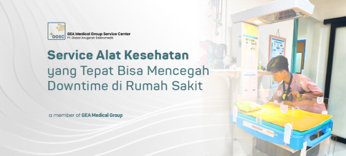 Service Alat Kesehatan yang Tepat Bisa Mencegah Downtime di Rumah Sakit