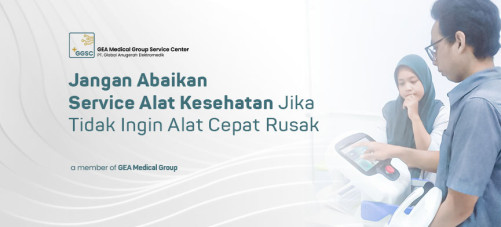 Jangan Abaikan Service Alat Kesehatan Jika Tidak Ingin Alat Cepat Rusak